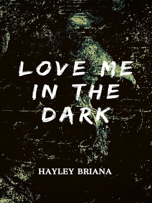 cover image of Love Me in the Dark